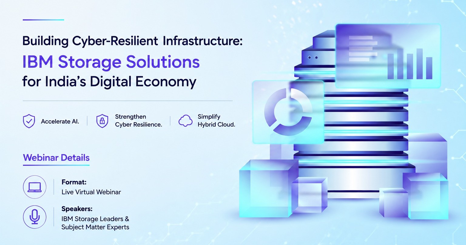 Building Cyber-Resilient Infrastructure: IBM Storage Solutions for India's Digital Economy